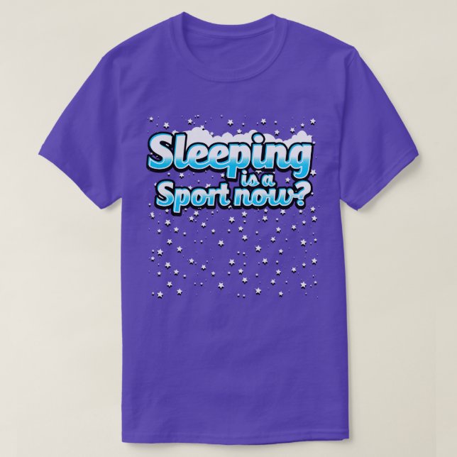 Sleeping Is A Sport Now T-Shirt (Design Front)