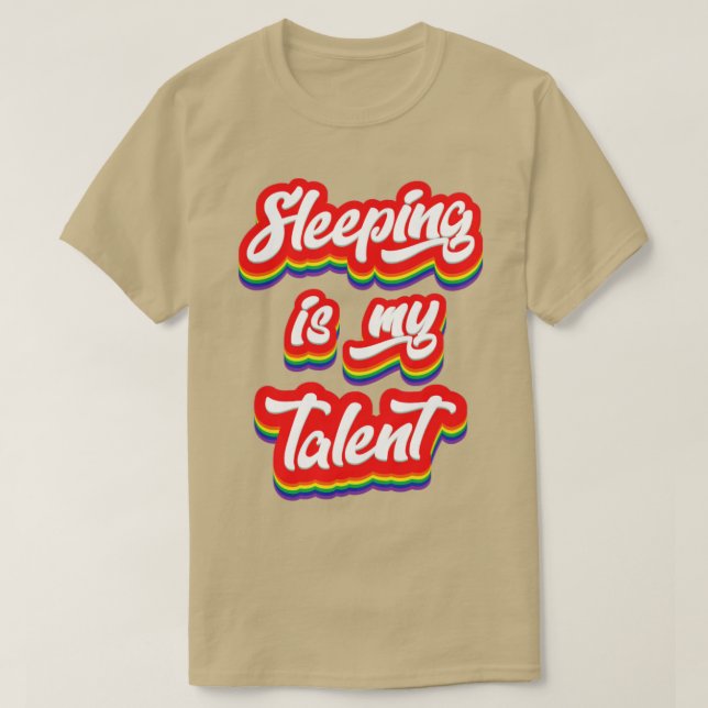 Sleeping Is My Talent Rainbow Typography T-Shirt (Design Front)