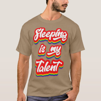 Sleeping Is My Talent Rainbow Typography T-Shirt