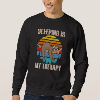 Sleeping Is My Therapy, Funny Retro Lazy Sloth Sle Sweatshirt