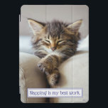 Sleeping Kitten iPad Pro Cover<br><div class="desc">Napping is my best work. | Avanti,  the Global Humor Brand™ has been entertaining the world with its Feel Good Funny greeting cards for over 40 years. Our characters live life to the fullest and celebrate the humor in everyday life.</div>