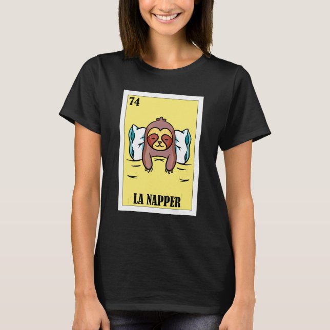 Sleeping Lottery  Mexican Lottery La Napper T-Shirt (Front)