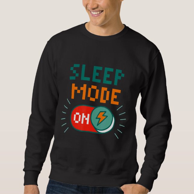 Sleeping Mode On State Condition Sleeping Sweatshirt (Front)