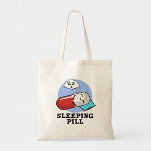 Sleeping Pill Cute Medicine Pun Tote Bag