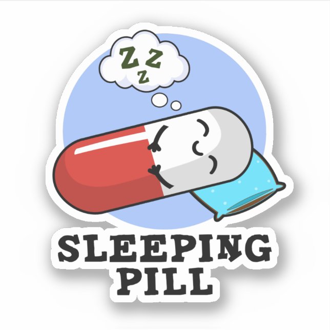 Sleeping Pill Funny Medicine Pun  (Front)