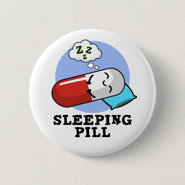 Sleeping Pill Funny Medicine Pun  6 Cm Round Badge (Front)