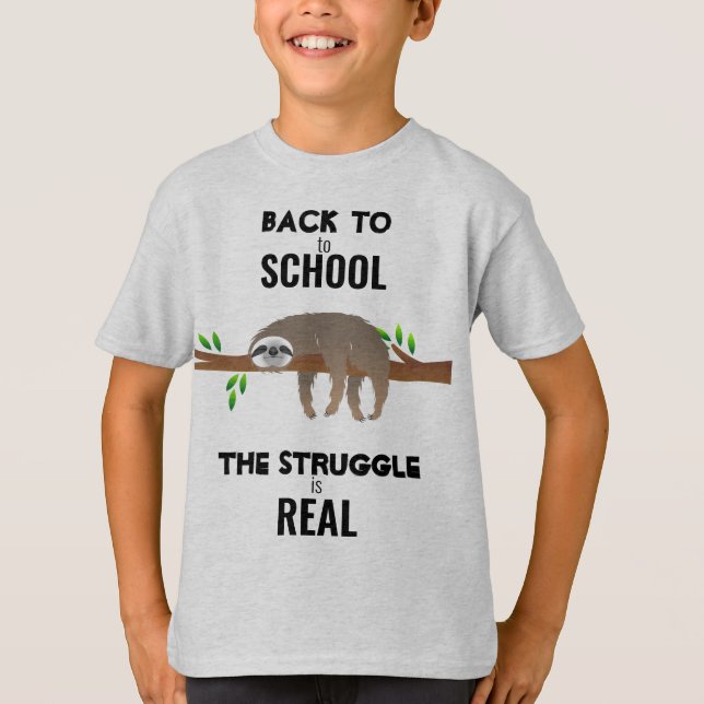 Sleeping Sloth Back to School The Struggle is Real T-Shirt (Front)