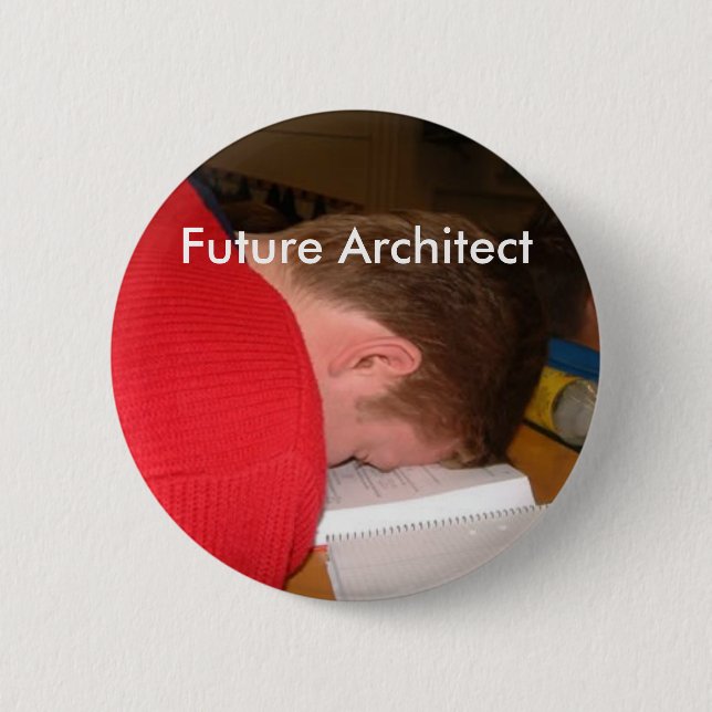 sleeping_student, Future Architect 6 Cm Round Badge (Front)