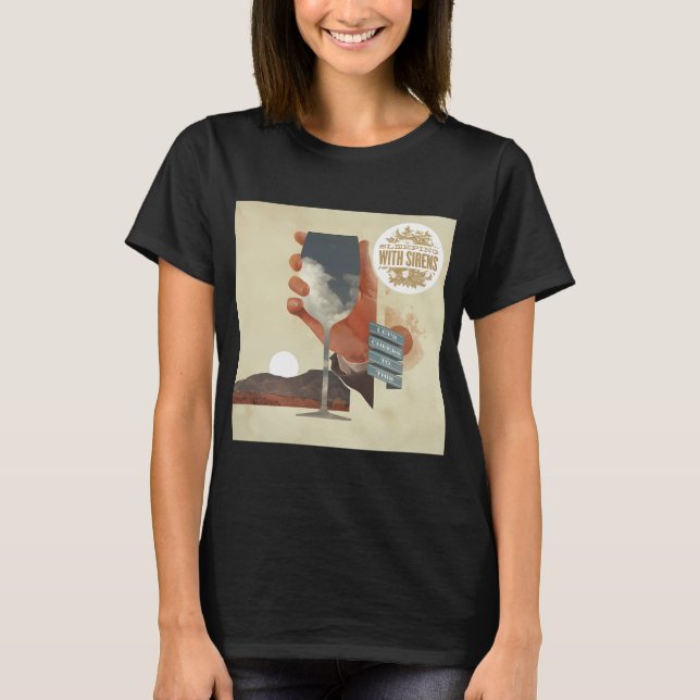 Sleeping With Sirens lets cheers to this T-Shirt (Front)
