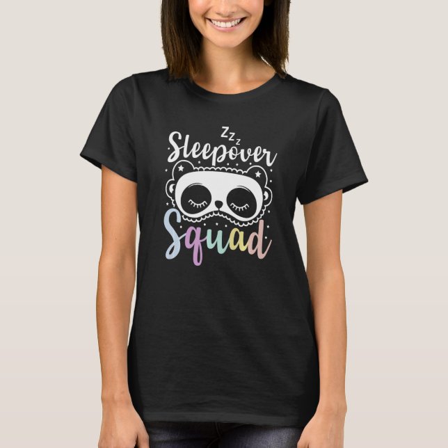 Sleepover Squad Party Panda Sleeping Nails And Mak T-Shirt (Front)