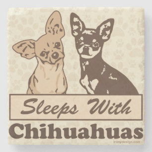 Sleeps With Chihuahuas Stone Coaster