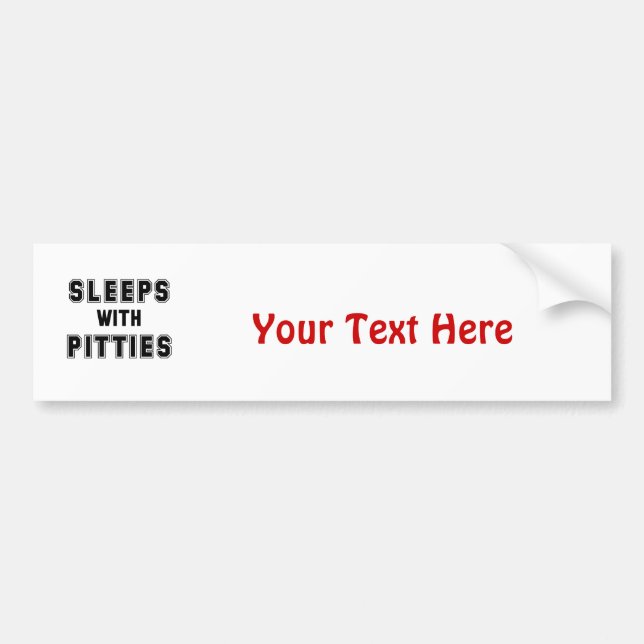 Sleeps with Pitties Text Bumper Sticker (Front)