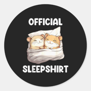 Sleepshirt Sleeng Hamster Animal Lovers Pajama  Classic Round Sticker