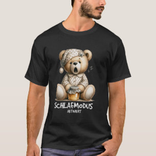 Sleepshirt Sleep Mode Pyjamas Tired Teddy Bear Sle T-Shirt