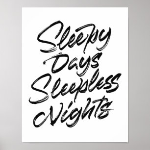 Sleepy Days Sleepless Nights Poster