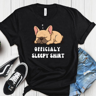 Sleepy French Bulldog Snooze Time Puppy officially T-Shirt
