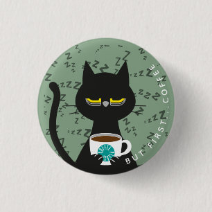 Sleepy Kuro Catto Badge – Funny Caffeine Addicted