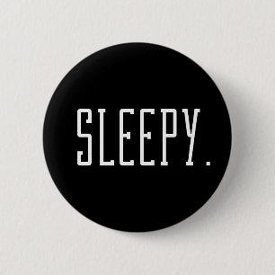 Sleepy. Typography 6 Cm Round Badge