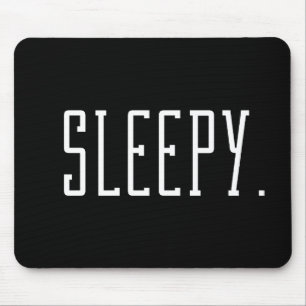 Sleepy. Typography Mouse Pad