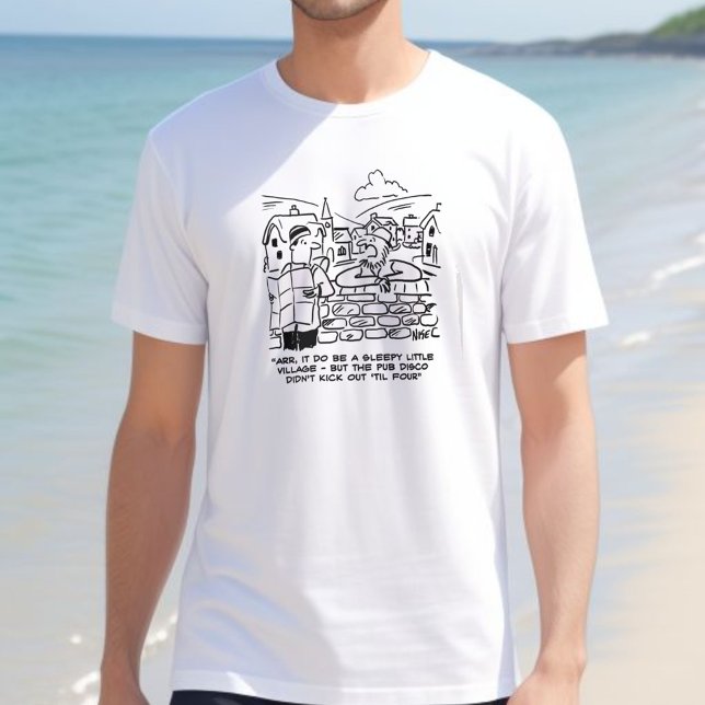 Sleepy village because of late pub disco T-Shirt (Creator Uploaded)