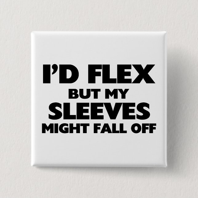 Sleeves Might Fall Off 15 Cm Square Badge (Front)