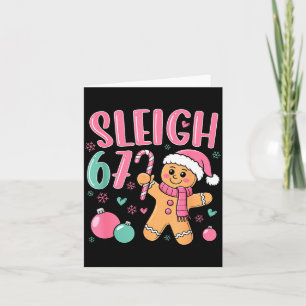 Sleigh 67 Gingerbread Christmas Six Seven Meme Vir Card