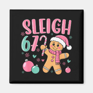 Sleigh 67 Gingerbread Christmas Six Seven Meme Vir Magnet
