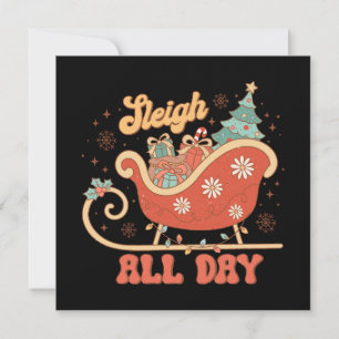 Sleigh All Day