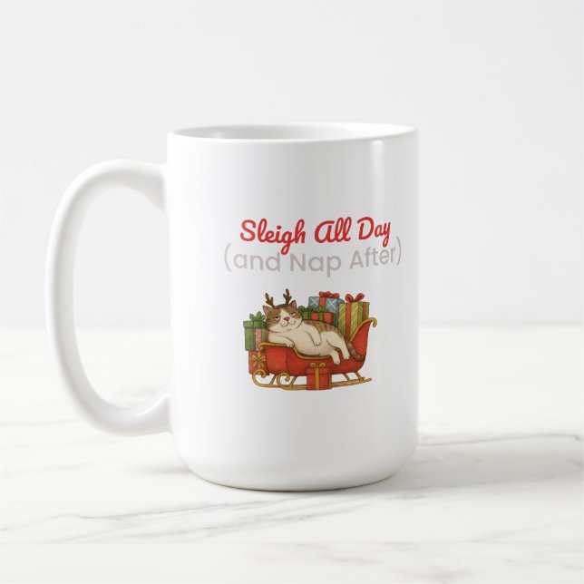 Sleigh All Day and Nap After Funny Christmas Coffee Mug (Left)