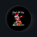 Sleigh All Day Dabbing Santa Funny Christmas Xmas  6 Cm Round Badge<br><div class="desc">Sleigh All Day Dabbing Santa Funny Christmas Xmas</div>