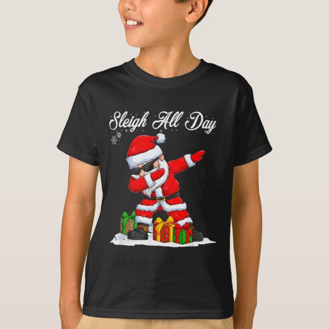 Sleigh All Day Dabbing Santa Funny Christmas Xmas  T-Shirt (Front)