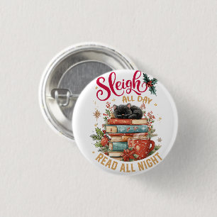 Sleigh All Day Read All Night  3 Cm Round Badge