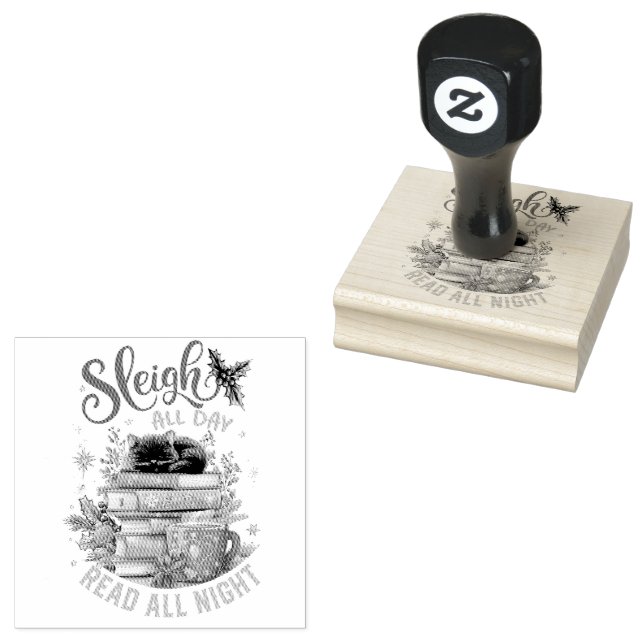 Sleigh All Day Read All Night  Rubber Stamp (Stamped)