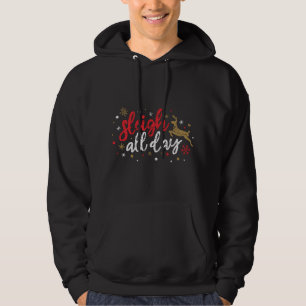 Sleigh All Day Reindeer Funny Cute Xmas Christmas Hoodie