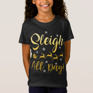 Sleigh All Day Reindeer On A Slay Cool Christmas T T-Shirt