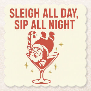 Sleigh All Day, Sip All Night – Cocktail Coaster