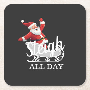 Sleigh All Day Square Paper Coaster