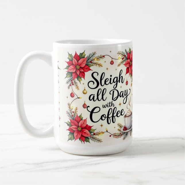 Sleigh all day with coffee  mug (Left)