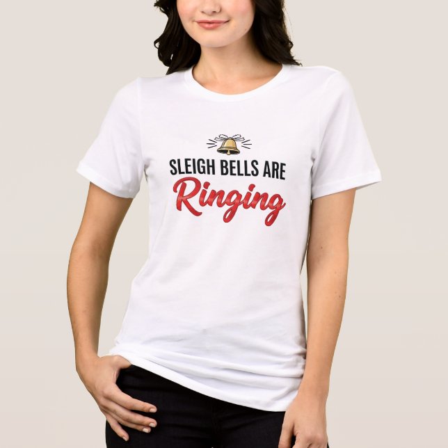 Sleigh Bells Are Ringing Christmas Design Tri-Blend Shirt (Front)