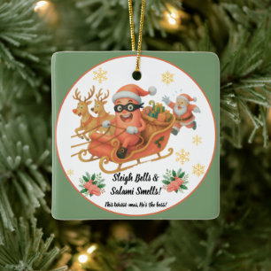 Sleigh Bells & Salami Smells! Ceramic Ornament