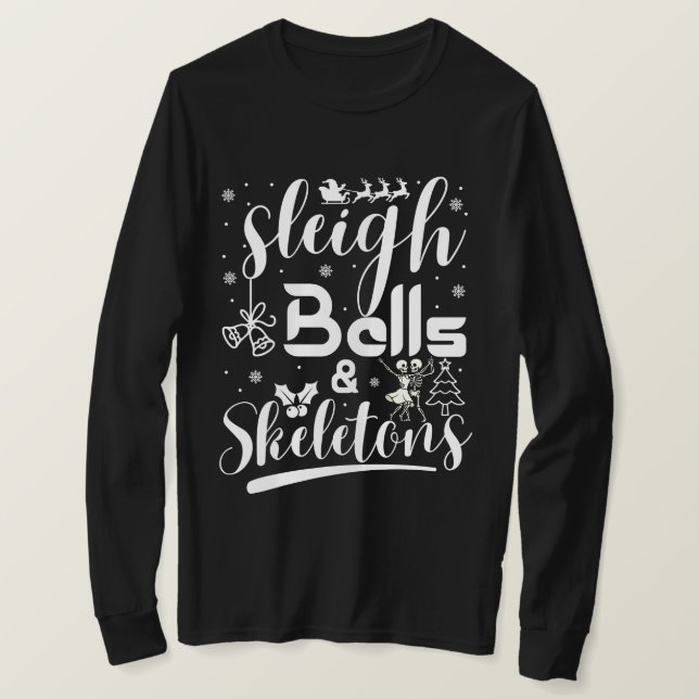 Sleigh bells & skeletons dancing funny christmas T-Shirt (Design Front)