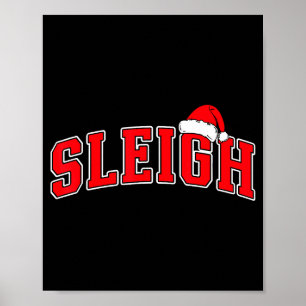 Sleigh Christmas Varsity Text With Santa Hat Famil Poster