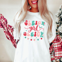 Sleigh Girl Shirt, Christmas Slay Shirt, Sleigh 