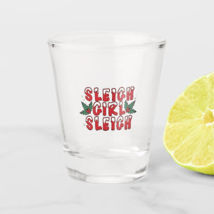 Sleigh Girl Sleigh Christmas Ugly Christmas Funny Shot Glass