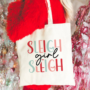 Sleigh Girl Sleigh Funny Festive Christmas Tote Bag