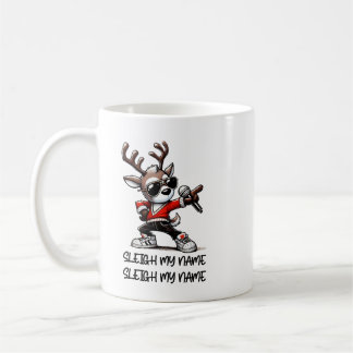 Sleigh My Name Mug, Funny Christmas Coffee Cup