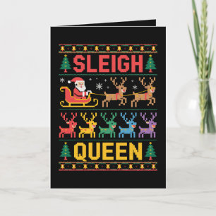 Sleigh Queen Christmas Santa Reindeer Ugly Sweater Card