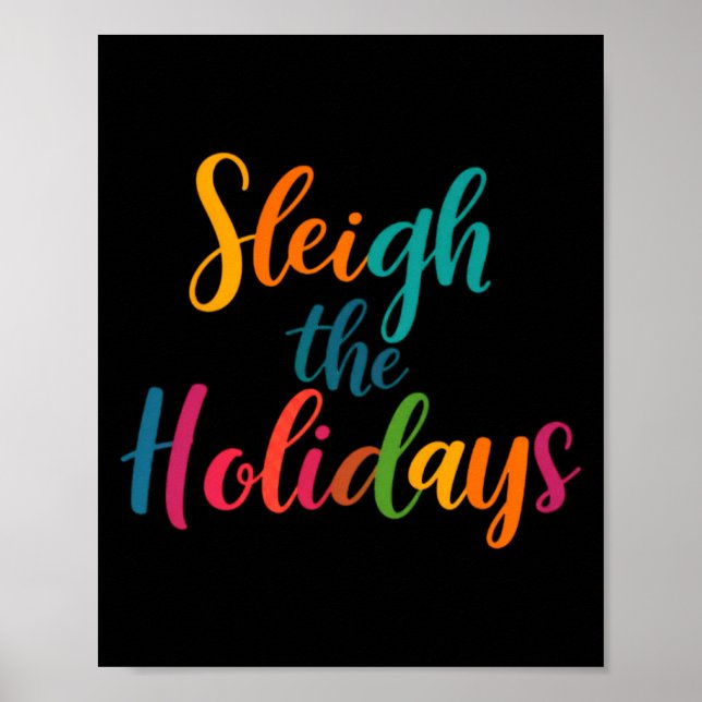 Sleigh The Holidays Toddler  Poster (Front)