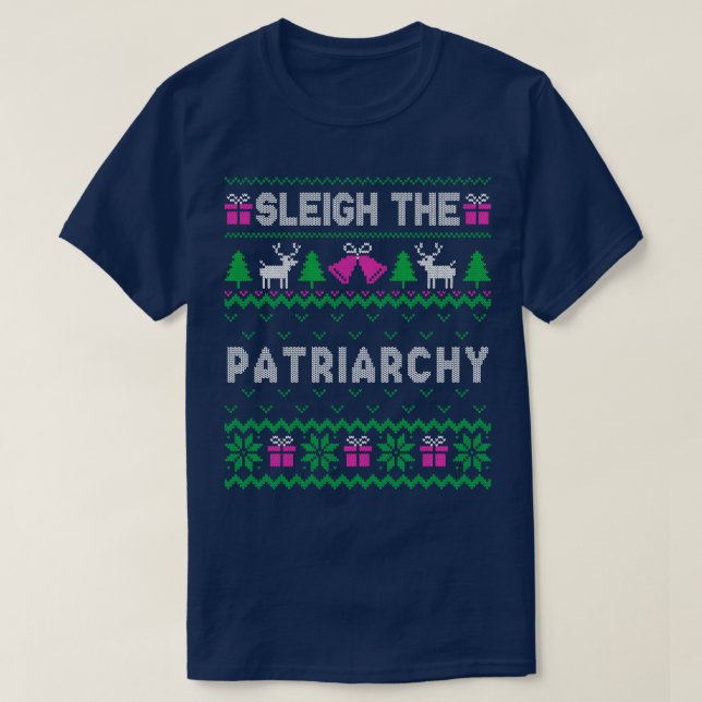 Sleigh The Patriarchy 1 T-Shirt (Design Front)