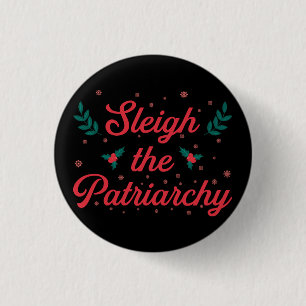 Sleigh The Patriarchy Feminist Christmas 3 Cm Round Badge